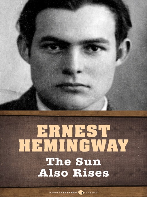 Détails du titre pour The Sun Also Rises par Ernest Hemingway - Disponible